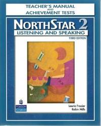Northstar Listening and Speaking 2. Teacher's Manual and Unit Achievement Tests. Third Edition
