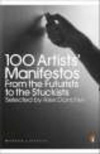 100 Artists' Manifestos: From the Futurists to the Stuckists