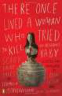There Once Lived Woman Who Tried to Kill Her Neighbor's Baby