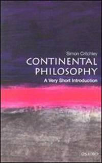 Continental Philosophy. A Very Short Introduction / Континентальная Философия. Очень краткое введение