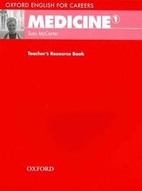 Oxford English for Careers. Medicine 1. Teacher's Resource Book