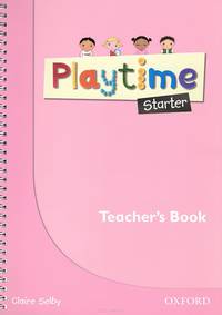 Playtime Starter. Teacher's Book