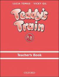 Teddy's Train. Teacher's Book A and B