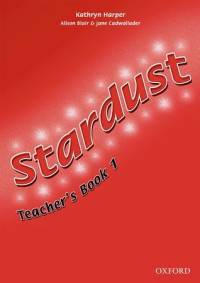 Stardust. Teacher's Book 1