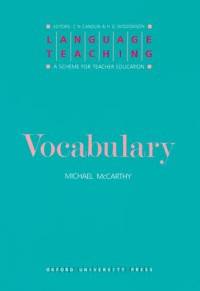 Language Teaching: A Scheme for Teacher Education. Vocabulary