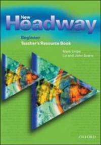 New Headway Beginner. Teacher's Resource Book