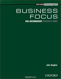 Business Focus Pre-Intermediate. Teacher's Book