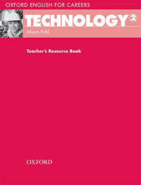 Oxford English for Careers. Technology 2. Teacher's Resource Book