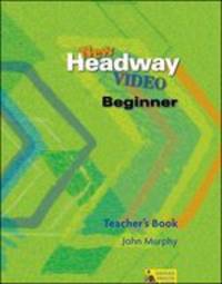 New Headway Video. Beginner. Teacher's Book