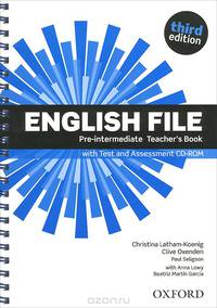 English File Pre-Intermediate. Third Edition. Teacher's Book with Test and Assessment CD