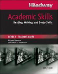 Headway Academic Skills. Reading, Writing, and Study Skills 1. Teacher's Book