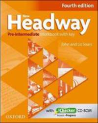 New Headway Pre-Intermediate. Fourth Edition. Workbook with keys + iChecker