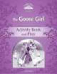 Classic Tales 2. Elementary. The Goose Girl. Activity Book