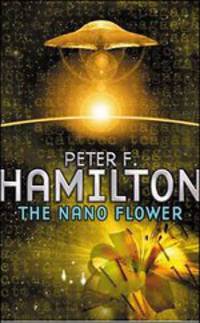 The Nano Flower. Greg Mandel 3. Hamilton P.F.