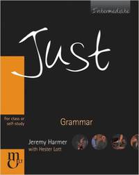 Just Grammar, Intermediate Level, British English Edition