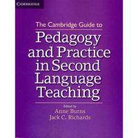 The Cambridge Guide to Pedagogy and Practice in Second Language Teaching