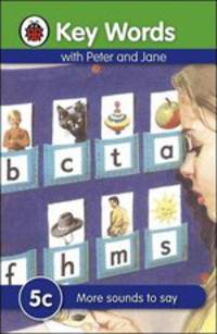 Key Words 5c. More sounds to say