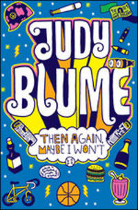 M Blume J,Then Again,Maybe I Won't