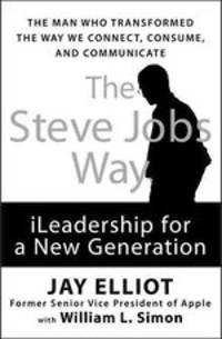 The Steve Jobs Way. iLeadership for a New Generation / Стив Джобс. Уроки лидерства