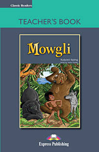 Mowgli. Teacher's Book. Книга для учителя
