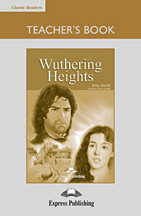 Wuthering Heights. Teacher's Book. Книга для учителя