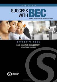 Success with BEC Preliminary. The New Business English Certificates Course