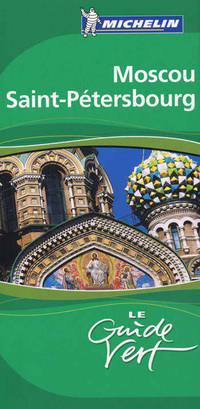 Moscou, Saint-Petersbourg. Le Guide Vert