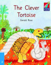 Cambridge Storybooks. Level 2. Clever Tortoise