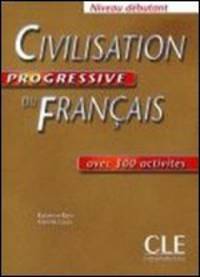 Civilisation Progressive du Francais. Niveau debutant. Livre + CD