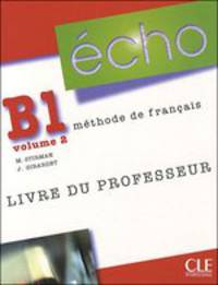 Echo B1. Volume 2. Nouvelle Edition. Guide pedagogique
