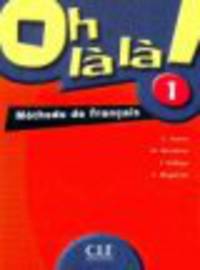 Oh La La! 1 - Livre de l'eleve