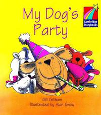 Cambridge Storybooks. Level 1. My Dog's Party