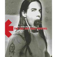The Red Hot Chili Peppers: An Oral/Visual History