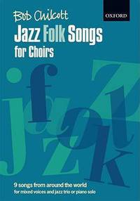 Jazz Folk Songs for Choirs: 9 songs from around the world Vocal score