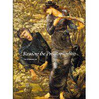 Reading the Pre-Raphaelites. Revised Edition