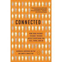 Connected (International): The Surprising Power of Social Networks and How They Shape Our Lives