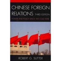 Chinese Foreign Relations: Power and Policy since the Cold War