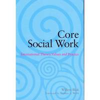 Core Social Work: International Theory, Value and Practice