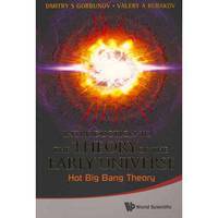 Introduction To The Theory Of The Early Universe: Hot Big Bang Theory