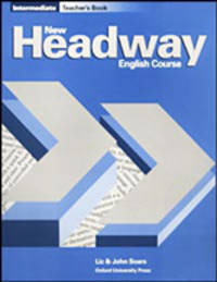 New Headway. Intermediate. Teacher's Book.