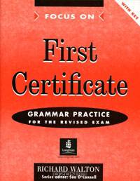 First Certificate Grammar Practice for the Revised Exam with Key