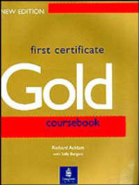 First Certificate Gold. Coursebook