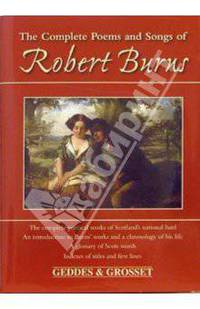 The Complete Poems and Songs of Robert Burns