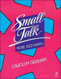 Small Talk: More Jazz Chants. Student Book