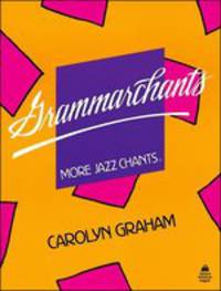 Grammarchants. More Jazz Chants Student Book