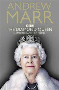 The Diamond Queen: Elizabeth II and Her People