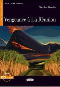 Lire et s'entrainer B2. Vengeance A La Reunion