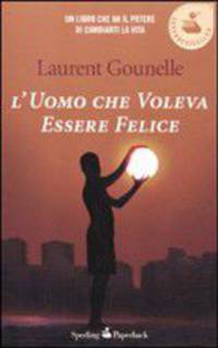 L'uomo che voleva essere felice