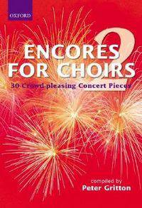 Encores for Choirs: Bk. 2