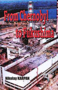 From Chernobyl to Fukushima